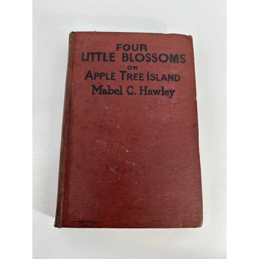 Four Little Blossoms on Apple Tree Island By  Mabel C. Hawley Copyright 1921